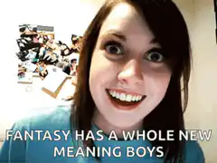 Fantasy has a whole new meaning boys