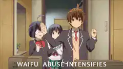 Waifu Abuse Intensifies