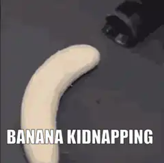Banana Kidnapping