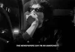 Bob Dylan in car an anarchist