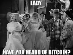 Lady Have You Heard Of Bitcoin