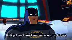 Batman smugly says he doesn't have to answer to anyone