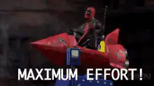 Deadpool in red boat with MAXIMUM EFFORT text