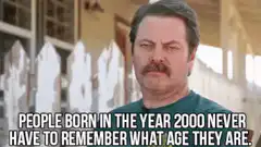 Ron Swanson people born in 2000 never remember age