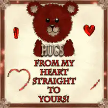 Hugs from my heart straight to yours bear