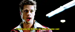 I want you to hit me as hard as you can