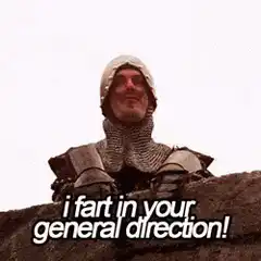 Monty Python Knight I Fart In Your General Direction
