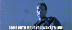 Come With Me If You Want To Live
