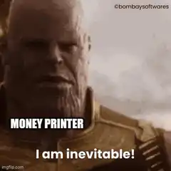 Thanos Money Printer I am inevitable