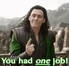 Loki You Had One Job