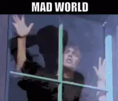 Mad World Guy Screaming