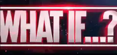 What If...? title card animation
