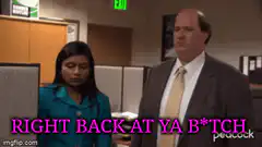 Dwight Schrute Right Back At Ya B*tch