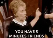 Judge You Have 5 Minutes Friends
