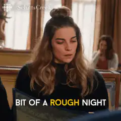 Bit of a rough night actually