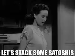 Woman says let's stack some satoshis