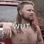 Shirtless man with straw saying WUT