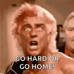 Ric Flair Go Hard Or Go Home