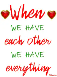 When we have each other we have everything hearts