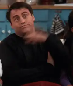 Joey Tribbiani scratching his armpit