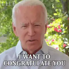Joe Biden I Want To Congratulate You