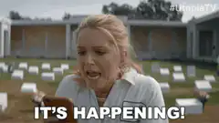 Woman screaming IT'S HAPPENING