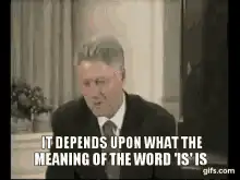Bill Clinton It Depends on the Meaning of Is