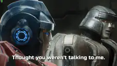 Optimus Prime Thought you weren't talking to me