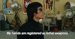 My hands are registered as lethal weapons