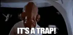 Admiral Ackbar It's a Trap