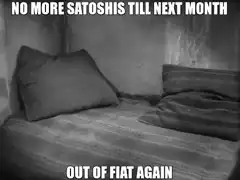 Woman out of fiat again no more satoshis