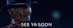 Freddy Krueger says see ya soon