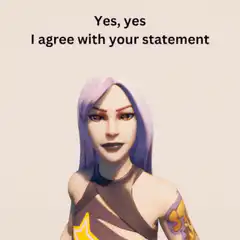 Yes yes I agree with your statement
