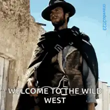 Man in Cowboy Hat Welcome to the Wild West