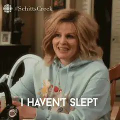 Eunice Schitt I Haven't Slept In Eight Months