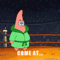 Patrick Star Come At Me Bro