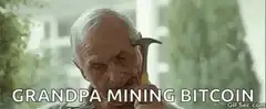 Grandpa mining bitcoin
