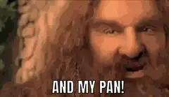 And My Pan!