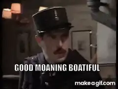Good Moaning Boatiful