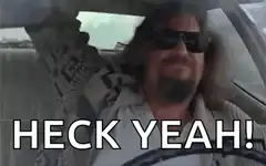 The Dude Heck Yeah