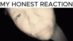 My Honest Reaction