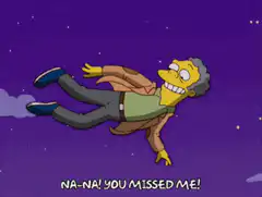 Mr. Burns falling with "Na-na you missed me"