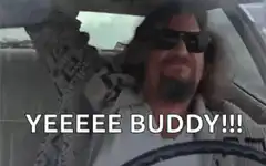 The Dude Yeeee Buddy