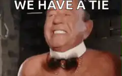 We Have a Tie
