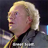 Doc Brown says Great Scott