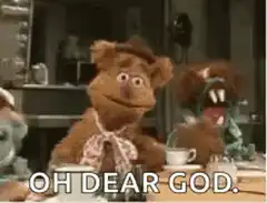 Fozzie Bear says oh dear god