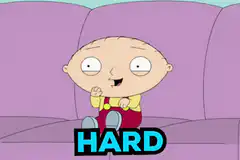 Stewie Griffin saying hard