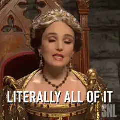 Queen literally all of it