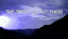 The truth is out there