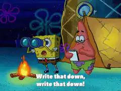 SpongeBob tells Patrick to write that down